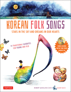 Korean Folk Songs: Stars in the Sky and Dreams in Our Hearts [14 Sing Along Songs with Audio Recordings Included]