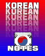 Korean Notes: Korean Journal, 8x10 Composition Book, Korean School Notebook, Korean Language Student Gift