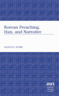 Korean Preaching, Han, and Narrative - Park, Sangyil