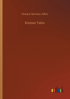 Korean Tales - Allen, Horace Newton