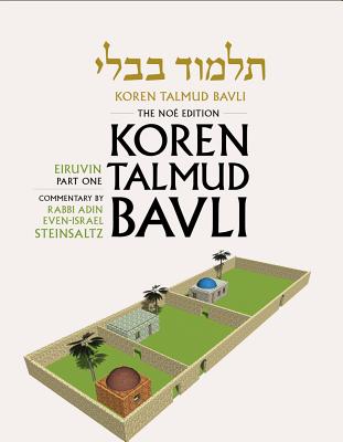 Koren Talmud Bavli: Eiruvin, Part One - Steinsaltz, Adin Even-Israel, Rabbi (Commentaries by)