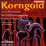 Korngold: Fairy Tale Pictures, etc. - Peter Manning (violin); BBC Philharmonic Orchestra; Matthias Bamert (conductor)