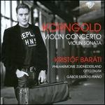 Korngold: Violin Concerto; Violin Sonata