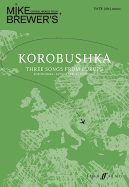 Korobushka: Three Songs from Europe