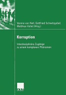 Korruption: Interdisziplin?re Zug?nge Zu Einem Komplexen PH?Nomen