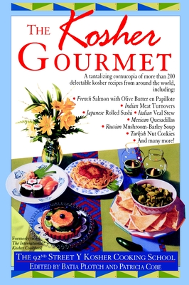 Kosher Gourmet: A Cookbook - 92nd Street Y Cooking School