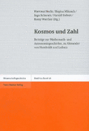 Kosmos Und Zahl: Beitrage Zur Mathematik- Und Astronomiegeschichte, Zu Alexander Von Humboldt Und Leibniz