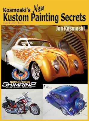Kosmoski's New Kustom Painting Secrets - Kosmoski, Jon