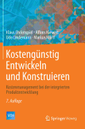 Kostengnstig Entwickeln Und Konstruieren: Kostenmanagement Bei Der Integrierten Produktentwicklung