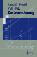 Kostenrechnung - Fandel, Gunter, and Fey, Andrea, and Heuft, Birgit