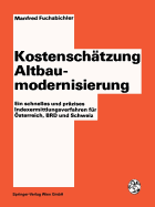 Kostenschtzung Altbaumodernisierung: Ein schnelles und przises Indexermittlungsverfahren fr sterreich, BRD und Schweiz