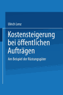 Kostensteigerungen Bei Offentlichen Auftragen: Am Beispiel Der Rustungsguter