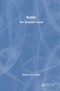 Kotlin: The Ultimate Guide