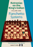 Kotronias on the Kings Indian: Volume I: Fianchetto Systems
