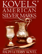 Kovels' American Silver Marks - Kovel, Ralph M, and Kovel, Terry H
