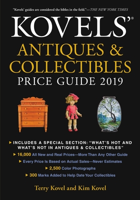 Kovels' Antiques and Collectibles Price Guide 2019 - Kovel, Terry, and Kovel, Kim