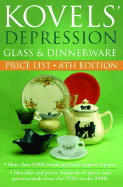 Kovels' Depression Glass and Dinnerware Price List, 8th Edition - Kovel, Ralph M, and Kovel, Terry