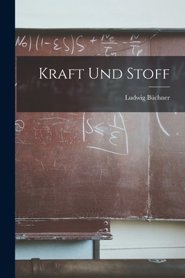 Kraft Und Stoff - Bchner, Ludwig