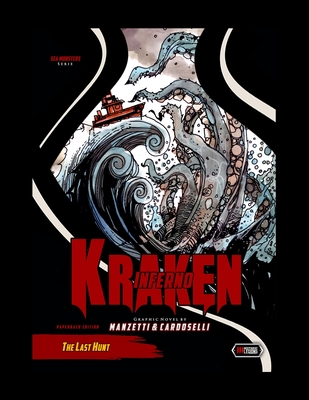 Kraken Inferno: The Last Hunt - Cardoselli, Stefano, and Manzetti, Alessandro