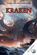 Kraken: The Ocean's Phantom: Unveiling the Mystery of the Sea's Greatest Legend