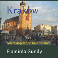 Krakow: Where angels also take the tram