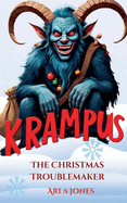 Krampus - The Christmas Troublemaker