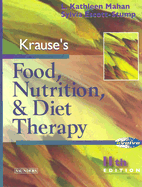 Krause's Food, Nutrition and Diet Therapy - Mahan, L Kathleen, MS, Rd, Cde, and Escott-Stump, Sylvia, Ma, Rd, Ldn
