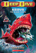 Kraya the Blood Shark (Deep Dive #4): Volume 4