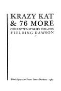 Krazy Kat & 76 More: Collected Stories, 1950-1976 - Dawson, Fielding
