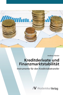 Kreditderivate und Finanzmarktstabilit?t - Frster, Andreas