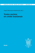 Kreolische Bibliothek 8: Textes anciens en cr?ole louisianais
