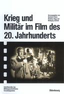 Krieg und Milit?r im Film des 20. Jahrhunderts