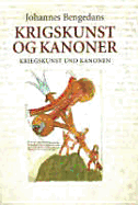 Kriegskunst Und Kanonen (Artillery and the Art of War): Das Buchsenmeister- Und Kriegsbuch Des Johannes Bengedans