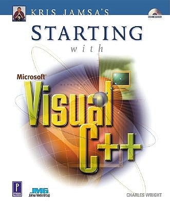 Kris Jamsa's Starting with Visual C++ - Wright, Charles