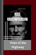 Kris Kristofferson: Poet of the Highway