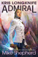 Kris Longknife: Admiral
