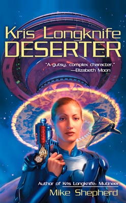 Kris Longknife: Deserter - Shepherd, Mike