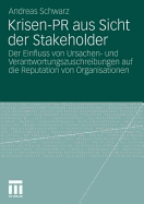 Krisen-PR Aus Sicht Der Stakeholder: Der Einfluss Von Ursachen- Und Verantwortungszuschreibungen Auf Die Reputation Von Organisationen