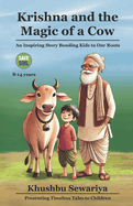 Krishna And the Magic of a Cow: An Inspiring Story Bonding Kids to Our Roots