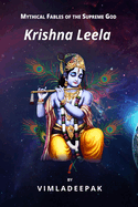 Krishna Leela: Mythical Fables of the Supreme God