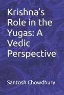 Krishna's Role in the Yugas: A Vedic Perspective