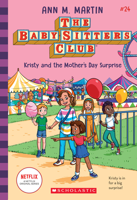 Kristy and the Mother's Day Surprise (The Baby-Sitters Club #24: Netflix Edition) - Martin, Ann