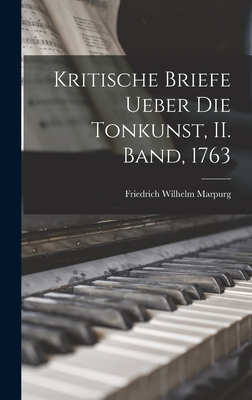 Kritische Briefe Ueber Die Tonkunst, II. Band, 1763 - Marpurg, Friedrich Wilhelm