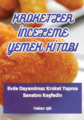 Kroketler  nceleme Yemek K tabi - Hakan I ik