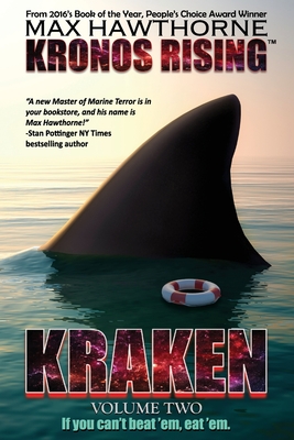 Kronos Rising: KRAKEN (volume 2): "If you can't beat 'em, eat 'em." - Hawthorne, Max