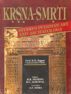 Krsna-Smrti: Studies in Indian Art and Archaeology: Prof. K.D. Bajpai Commemoration Volume