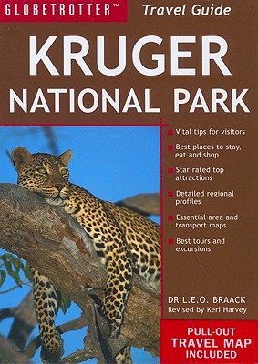 Kruger National Park Travel Pack - Braack, L E O, Dr., and Harvey, Keri (Revised by)