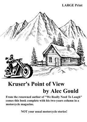 Kruser's Point of View - Gould, Alec
