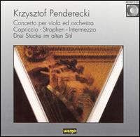 Krzytzof Penderecki: Concerto per viola et orchestra; Caprissio; Strophen; Etc. - Mariusz Pedzialek (oboe); Olga Szwajgier (soprano); Tabea Zimmermann (viola); Amadeus Chamber Orchestra;...