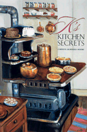 K's Kitchen Secrets: Five Generation Legacy of Family Favorites